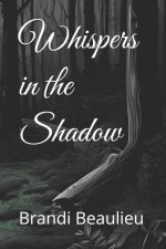 Whispers in the Shadow