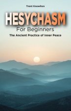 Hesychasm for Beginners
