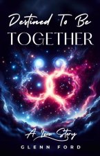 Destined to Be Together