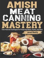 Amish Meat Canning Mastery