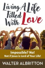 Living A Life Filled With Love
