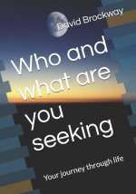 Who and what are you seeking