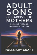 Adult Sons of Narcissistic Mothers