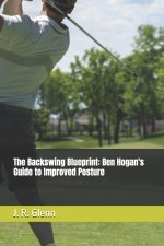 The Backswing Blueprint