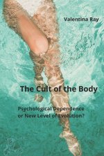 The Cult of the Body