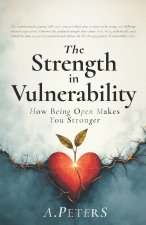 The Strength in Vulnerability