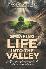 Speaking Life into the Valley