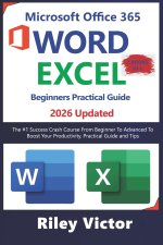 Microsoft Office 365 Beginners Practical Guide 2025