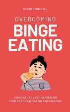 Overcoming Binge Eating