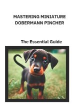 Mastering Miniature Dobermann Pincher