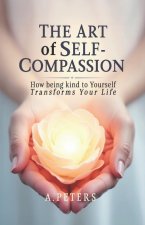 The Art of Self-Compassion