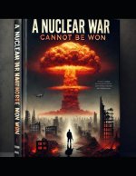 A nuclear war cannot be won