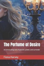 The Perfume of Desire