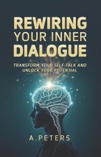 Rewiring Your Inner Dialogue