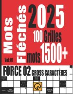 Mots Fléchés 2025 Force 02 Grilles +1500 Mots Gross Caract?res Vol 01