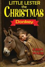 Little Lester the Christmas Donkey