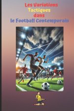 Les Variations Tactiques dans le Football Contemporain