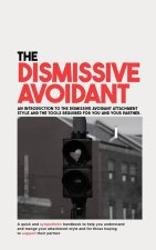 The Dismissive Avoidant