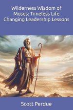Wilderness Wisdom of Moses
