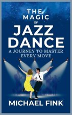 The Magic of Jazz Dance