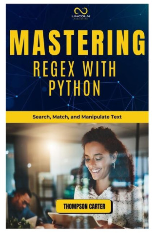 Mastering Regex with Python
