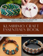 Kumihimo Craft Essentials Book