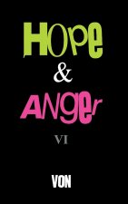Hope & Anger VI