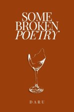 Some Broken Poetry
