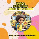 Zeb's Safe Bus Ride To School