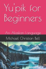 Yu'pik for Beginners