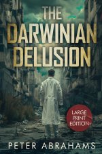 The Darwinian Delusion