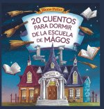 20 Cuentos Para Dormir De La Escuela De Magos
