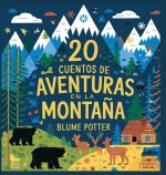 20 Cuentos Para Dormir De Aventura En La Monta?a