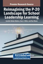 Reimagining the P-20 Landscape for School Leadership Learning