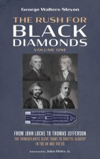The Rush for Black Diamonds, Volume One
