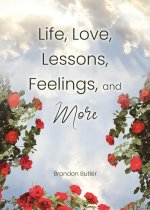 Life, Love, Lessons, Feelings, and More