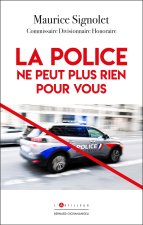 La Police ne peut plus rien pour vous