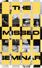 Entangled Internationalism: The Missed Seminar /anglais/allemand