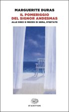 pomeriggio del signor Andesmas-Alle dieci e mezzo di sera, d'estate