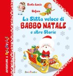 slitta veloce di Babbo Natale. E altre storie