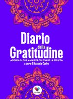 Diario della gratitudine. Agenda di due anni per coltivare la felicità