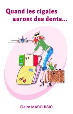Quand les cigales auront des dents...