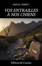 Vos entrailles à nos chiens