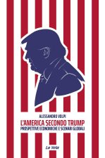 America secondo Trump. Prospettive economiche e scenari globali