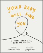 YOUR BABY WILL FIND YOU