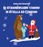 straordinario viaggio di Stella ed Eugenio