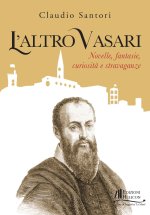 altro Vasari. Novelle, fantasie, curiosità e stravaganze
