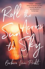 ROLL THE SUN ACROSS THE SKY