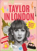 Taylor in London: The Fan's Guide to the Capital