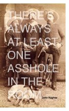 There's Always At Least One Asshole in the Room